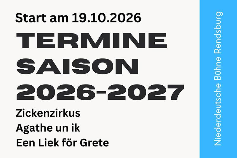 Termine_2627_web Spielzeit 2026/2027 der Niederdeutschen Bühne Rendsburg